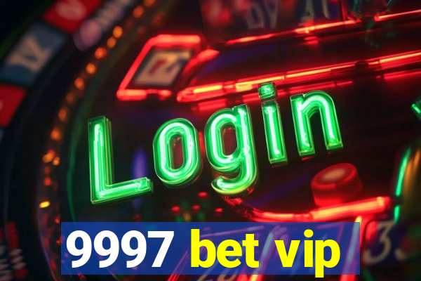 9997 bet vip